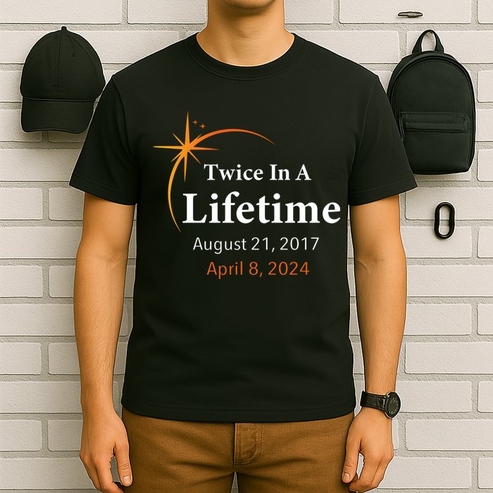 Eclipse 2024 Twice In A Lifetime Solar Eclipse T-Shirt