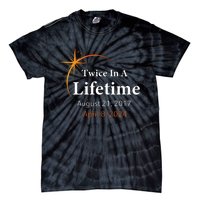 Eclipse 2024 Twice In A Lifetime Solar Eclipse Tie-Dye T-Shirt