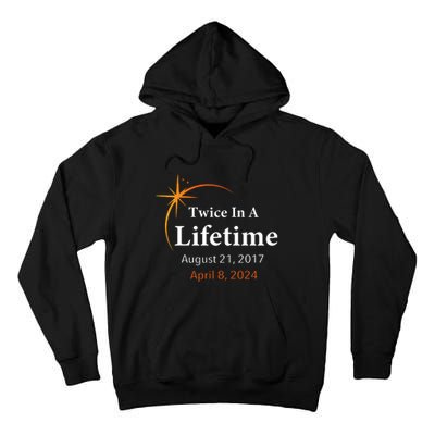 Eclipse 2024 Twice In A Lifetime Solar Eclipse Tall Hoodie