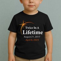 Eclipse 2024 Twice In A Lifetime Solar Eclipse Toddler T-Shirt