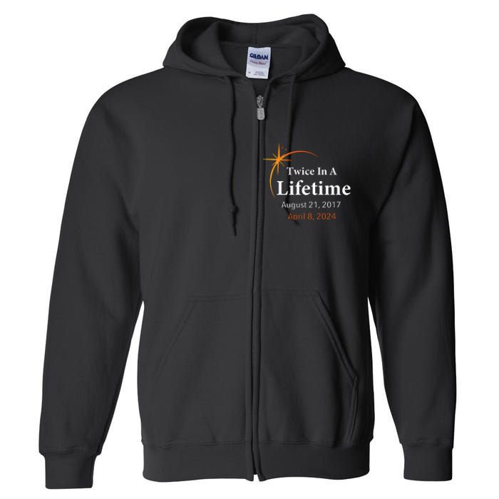 Eclipse 2024 Twice In A Lifetime Solar Eclipse Full Zip Hoodie