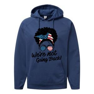 Election 2024 Were Not Going Back Performance Fleece Hoodie