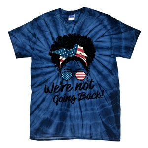 Election 2024 Were Not Going Back Tie-Dye T-Shirt