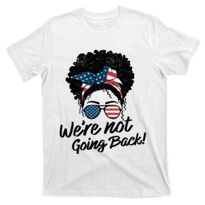 Election 2024 Were Not Going Back T-Shirt