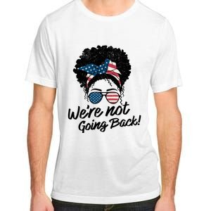 Election 2024 Were Not Going Back Adult ChromaSoft Performance T-Shirt