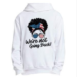 Election 2024 Were Not Going Back Urban Pullover Hoodie