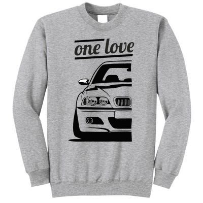 E46 3 Series One Love One Life Tall Sweatshirt