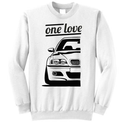 E46 3 Series One Love One Life Sweatshirt