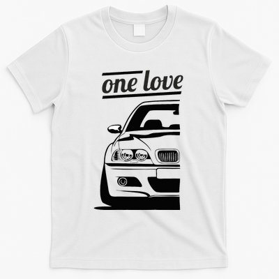 E46 3 Series One Love One Life T-Shirt