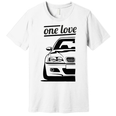 E46 3 Series One Love One Life Premium T-Shirt