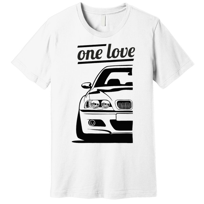 E46 3 Series One Love One Life Premium T-Shirt