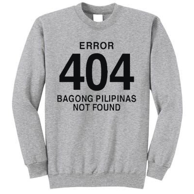 Error 404 Bagong Pilipinas Not Found Attractive Tall Sweatshirt