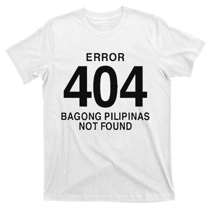 Error 404 Bagong Pilipinas Not Found Attractive T-Shirt