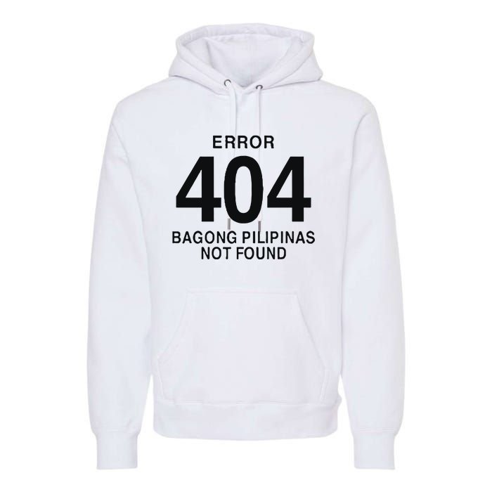 Error 404 Bagong Pilipinas Not Found Attractive Premium Hoodie