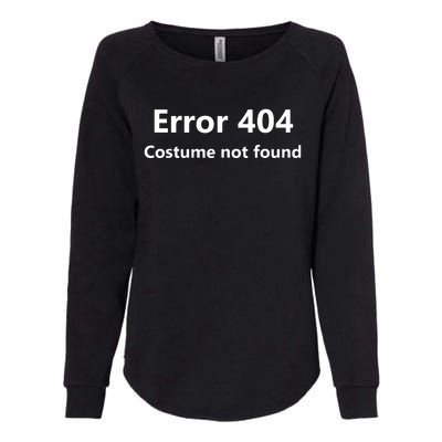 Error 404 Costume Not Found Funny Lazy Halloween Womens California Wash Sweatshirt