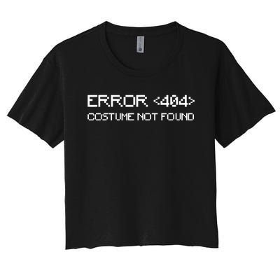 Error 404 Costume Not Found Funny Halloween Women's Crop Top Tee