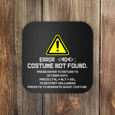 Error 404 Costume Not Found Funny Halloween Coaster