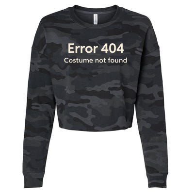 Error 404 Costume Not Found Cropped Pullover Crew