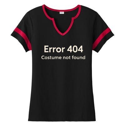 Error 404 Costume Not Found Ladies Halftime Notch Neck Tee