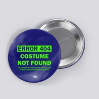 Error 404 Costume Not Found Halloween Matching Button