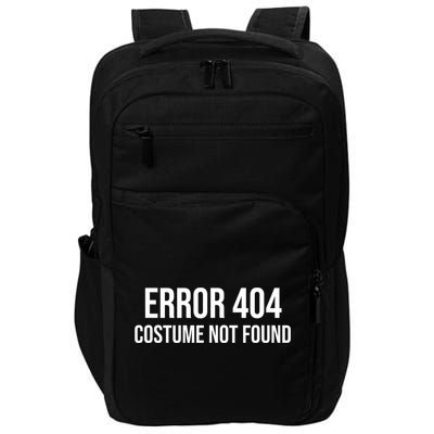 Error 404 Costume Not Found Funny Halloween Costume Impact Tech Backpack