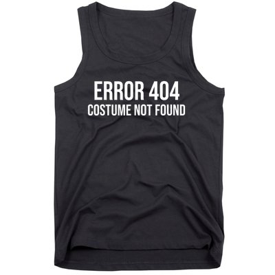 Error 404 Costume Not Found Funny Halloween Costume Tank Top