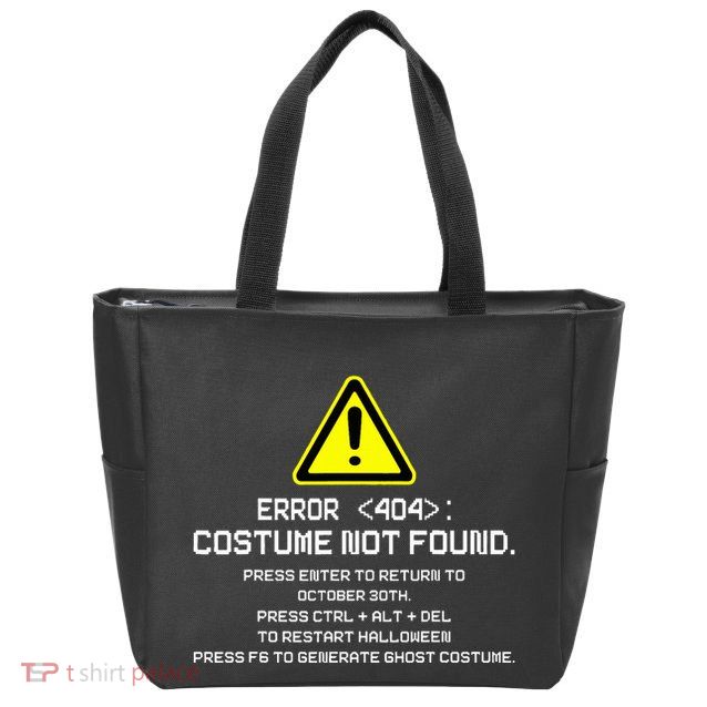 Error 404 Costume Not Found Funny Halloween Zip Tote Bag