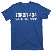 Error 404 Costume Not Found Funny Lazy Halloween T-Shirt