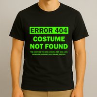 Error 404 Costume Not Found Halloween Matching T-Shirt