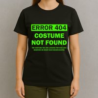Error 404 Costume Not Found Halloween Matching T-Shirt