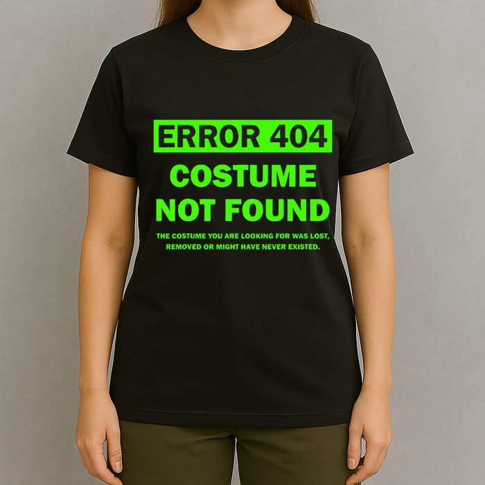 Error 404 Costume Not Found Halloween Matching T-Shirt