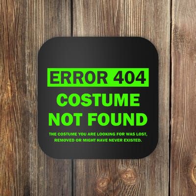 Error 404 Costume Not Found Halloween Matching Coaster