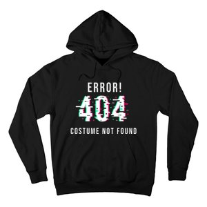 Error 404 Costume Not Found Funny Lazy Halloween Hoodie