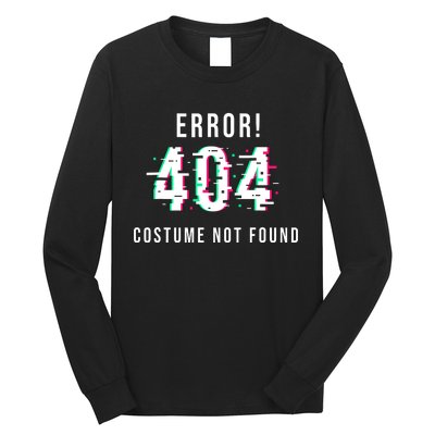 Error 404 Costume Not Found Funny Lazy Halloween Long Sleeve Shirt