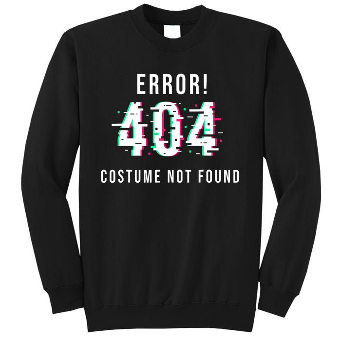 Error 404 Costume Not Found Funny Lazy Halloween Sweatshirt