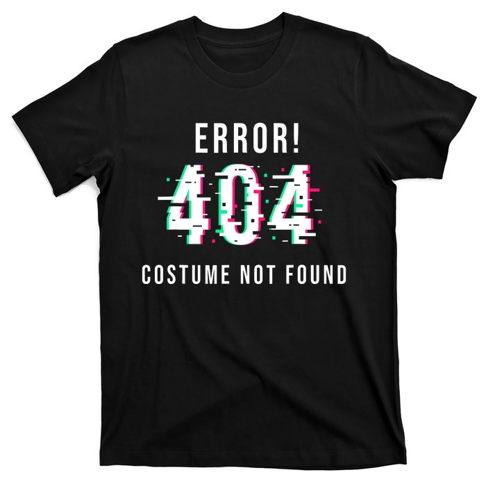 Error 404 Costume Not Found Funny Lazy Halloween T-Shirt