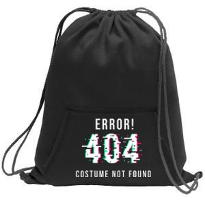 Error 404 Costume Not Found Funny Lazy Halloween Sweatshirt Cinch Pack Bag