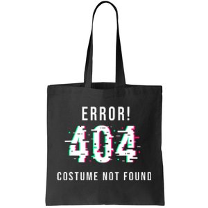 Error 404 Costume Not Found Funny Lazy Halloween Tote Bag