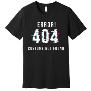 Error 404 Costume Not Found Funny Lazy Halloween Premium T-Shirt