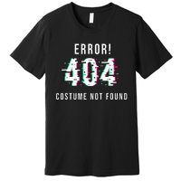 Error 404 Costume Not Found Funny Lazy Halloween Premium T-Shirt