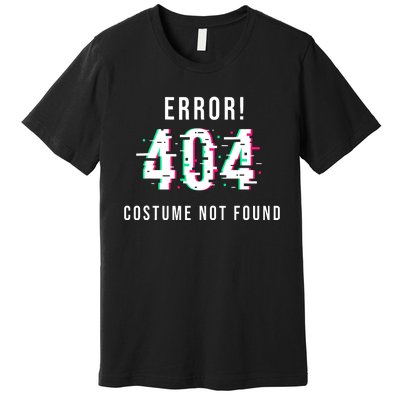 Error 404 Costume Not Found Funny Lazy Halloween Premium T-Shirt