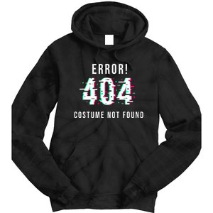 Error 404 Costume Not Found Funny Lazy Halloween Tie Dye Hoodie