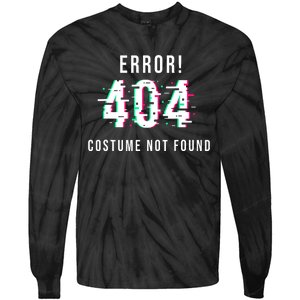 Error 404 Costume Not Found Funny Lazy Halloween Tie-Dye Long Sleeve Shirt