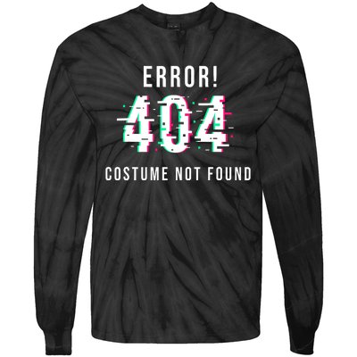 Error 404 Costume Not Found Funny Lazy Halloween Tie-Dye Long Sleeve Shirt