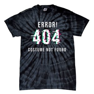 Error 404 Costume Not Found Funny Lazy Halloween Tie-Dye T-Shirt