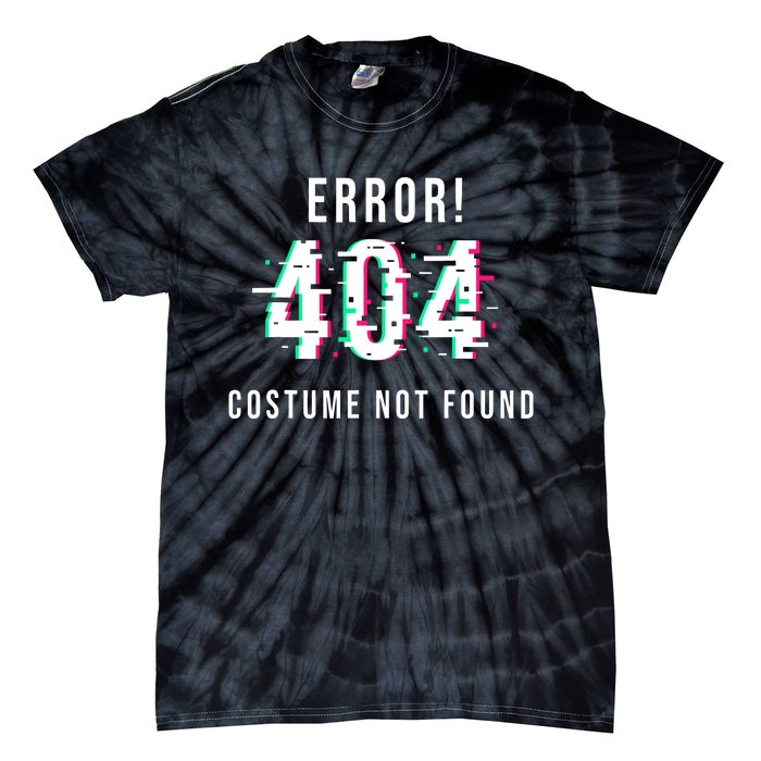 Error 404 Costume Not Found Funny Lazy Halloween Tie-Dye T-Shirt