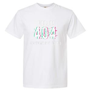 Error 404 Costume Not Found Funny Lazy Halloween Garment-Dyed Heavyweight T-Shirt