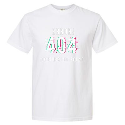 Error 404 Costume Not Found Funny Lazy Halloween Garment-Dyed Heavyweight T-Shirt