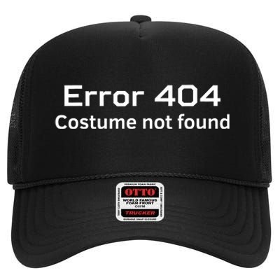 Error 404 Costume Not Found Funny Lazy Halloween High Crown Mesh Back Trucker Hat