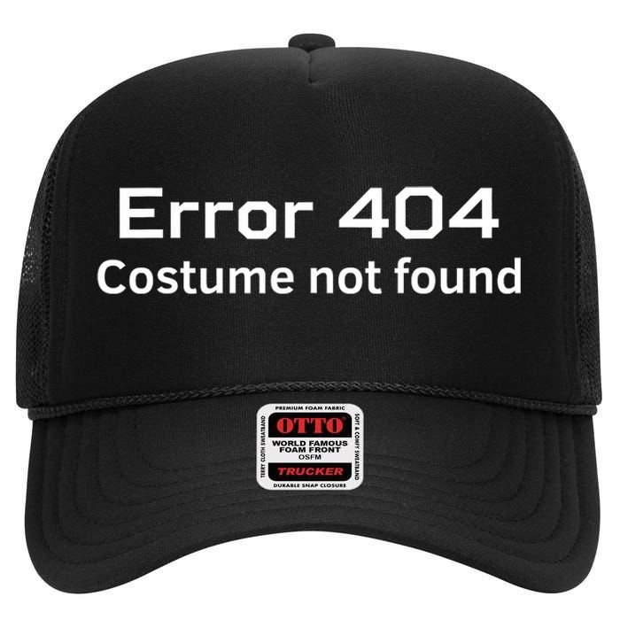 Error 404 Costume Not Found Funny Lazy Halloween High Crown Mesh Back Trucker Hat